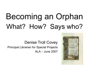 Becoming an Orphan What?  How?  Says who? Denise Troll Covey