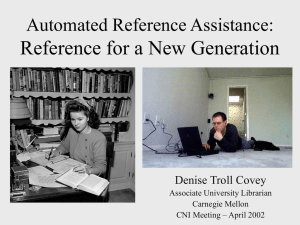 Reference for a New Generation Automated Reference Assistance: Denise Troll Covey