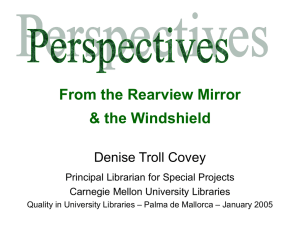 How &amp; Why Are University Libraries Changing? From the Rearview Mirror