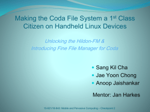 Making the Coda File System a 1 Class Sang Kil Cha