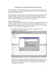 In this workshop, we will analyze the census data in... your case book floppy or you can directly open it... Workshop 6 The Central Limit Theorem for Census Data