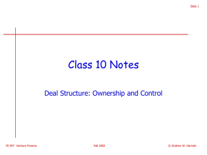 Class 10 Notes Deal Structure: Ownership and Control Slide 1