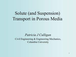 Solute (and Suspension) Transport in Porous Media Patricia J Culligan