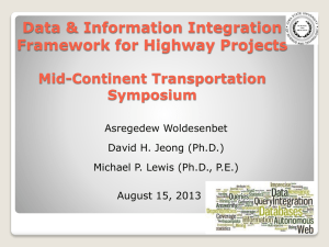 Data &amp; Information Integration Framework for Highway Projects Mid-Continent Transportation Symposium