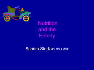 Nutrition and the Elderly Sandra Stork