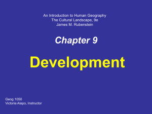 Development Chapter 9 An Introduction to Human Geography The Cultural Landscape, 9e