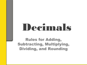 Decimals Rules for Adding, Subtracting, Multiplying, Dividing, and Rounding