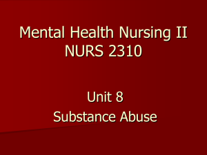 Mental Health Nursing II NURS 2310 Unit 8 Substance Abuse