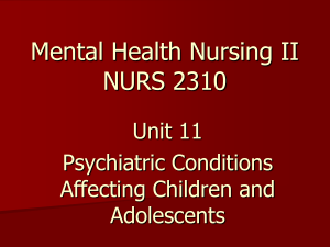 Mental Health Nursing II NURS 2310 Unit 11 Psychiatric Conditions