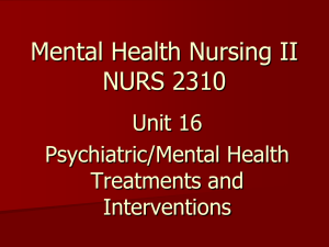 Mental Health Nursing II NURS 2310 Unit 16 Psychiatric/Mental Health