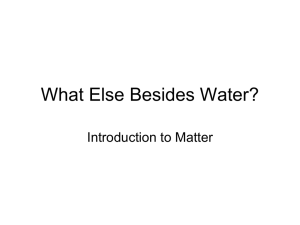 What Else Besides Water? Introduction to Matter