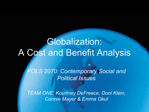 Globalization: A Cost and Benefit Analysis POLS 2070: Contemporary Social and Political Issues