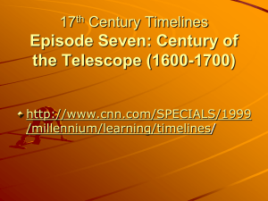 Episode Seven: Century of the Telescope (1600-1700) 17 Century Timelines