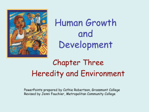 Human Growth and Development Heredity and Environment