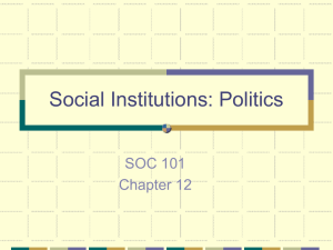 Social Institutions: Politics SOC 101 Chapter 12