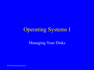 Operating Systems I Managing Your Disks MCT260-Operating Systems I