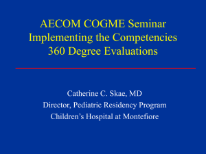 AECOM COGME Seminar Implementing the Competencies 360 Degree Evaluations Catherine C. Skae, MD