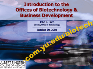 Introduction to the Offices of Biotechnology &amp; Business Development John L. Harb