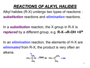 REACTIONS OF ALKYL HALIDES