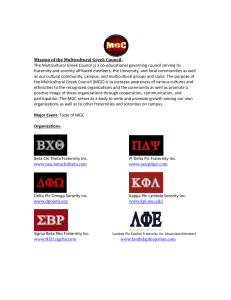 The Multicultural Greek Council is a co-educational governing council serving... fraternity and sorority affiliated members, the University, and local communities... Mission of the Multicultural Greek Council-