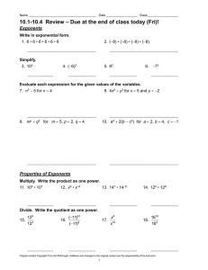 – Due at the end of class today (Fri)! Exponents