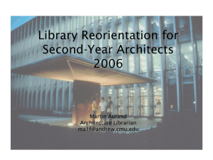 Library Reorientation for Second-Year Architects 2006 Martin Aurand