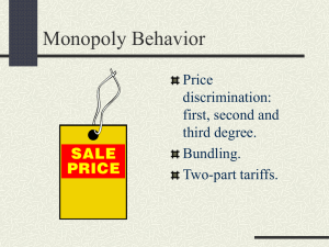 Monopoly Behavior Price discrimination: first, second and