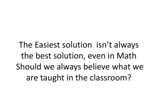 The Easiest solution  isn’t always are taught in the classroom?