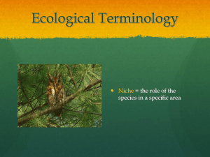 Ecological Terminology Niche  = the role of the