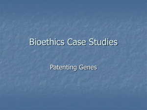 Bioethics Case Studies Patenting Genes
