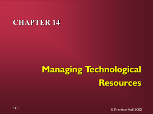 Managing Technological Resources CHAPTER 14 © Prentice Hall 2002