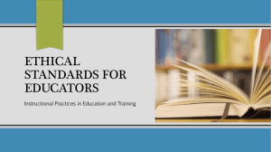 ETHICAL STANDARDS FOR EDUCATORS Instructional Practices in Education and Training