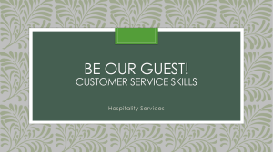 BE OUR GUEST! CUSTOMER SERVICE SKILLS Hospitality Services
