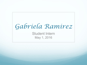 Gabriela Ramirez Student Intern May 1, 2016