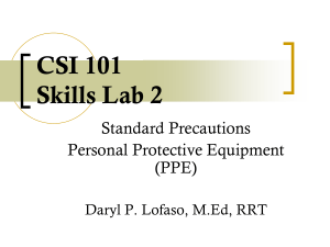 CSI 101 Skills Lab 2 Standard Precautions Personal Protective Equipment