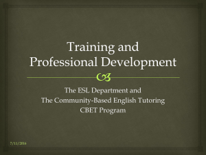 The ESL Department and The Community-Based English Tutoring CBET Program 7/11/2016