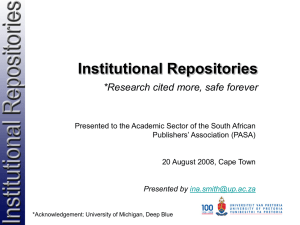 Institutional Repositories *Research cited more, safe forever