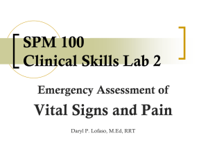 SPM 100 Clinical Skills Lab 2 Vital Signs and Pain Emergency Assessment of