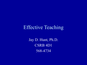 Effective Teaching Jay D. Hunt, Ph.D. CSRB 4D1 568-4734