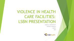 VIOLENCE IN HEALTH CARE FACILITIES: LSBN PRESENTATION JUZAR ALI ,MD;FRCP;FCCP