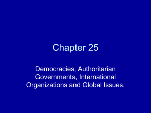 Chapter 25 Democracies, Authoritarian Governments, International Organizations and Global Issues.