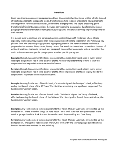 Transitions  Good transitions can connect paragraphs and turn disconnected writing into... of treating paragraphs as separate ideas, transitions can help readers...