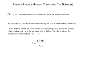 Pearson-Product Moment Correlation Coefficient (r) COV 