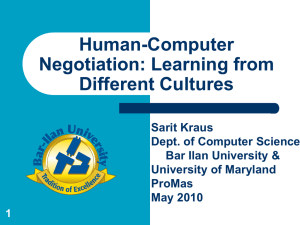 Human-Computer Negotiation: Learning from Different Cultures Sarit Kraus