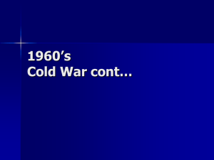 1960’s Cold War cont…