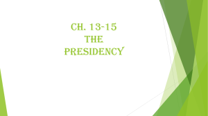 Ch. 13-15 The Presidency
