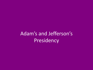 Adam’s and Jefferson’s Presidency