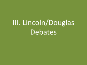III. Lincoln/Douglas Debates