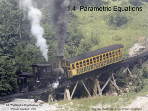 1.4  Parametric Equations Mt. Washington Cog Railway, NH