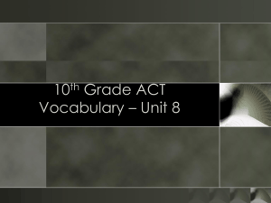 10 Grade ACT Vocabulary – Unit 8 th